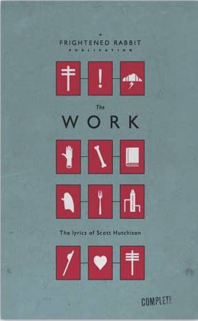 The Work: The Lyrics of Scott Hutchison