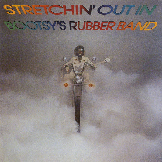 Stretchin' Out In Bootsy Rubber Band
