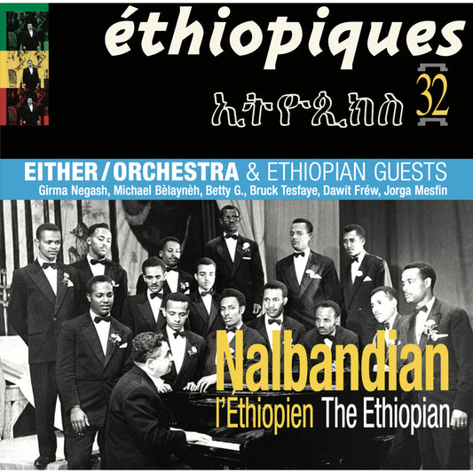 Nalbandian the Ethiopian & Either/Orchestra - Ethiopiques 32: Nalbandian the Ethiopian & Either/Orchestra Product Image