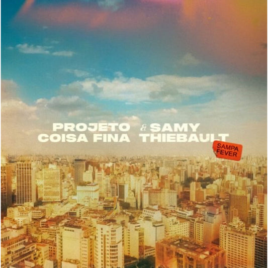 Projeto Coisa Fina and Samy Thiebault - Sampa Fever Product Image
