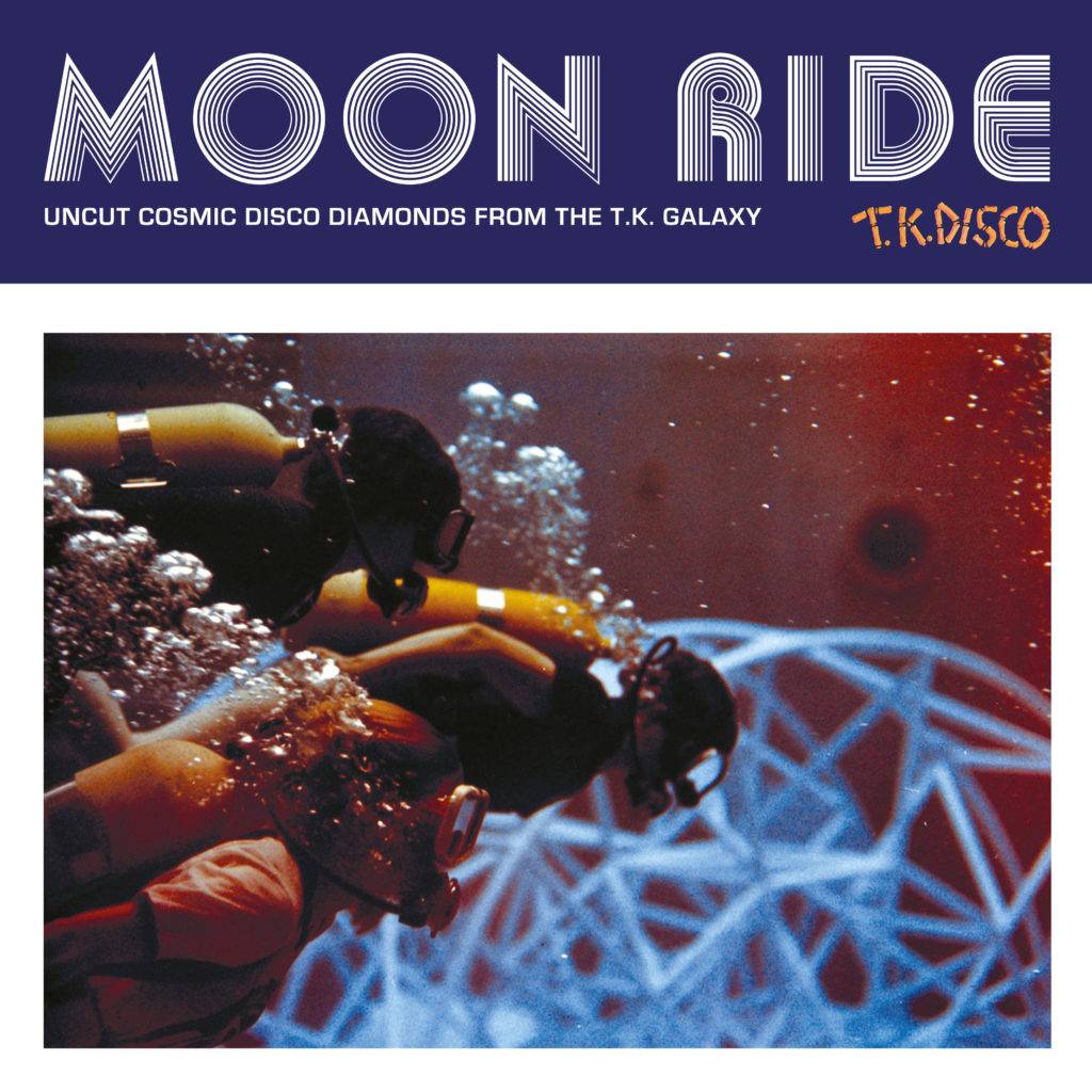 Moon Ride - Uncut Cosmic Disco Diamonds From The T.K. Galaxy
