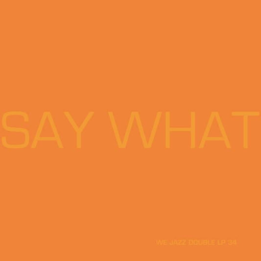 Say What