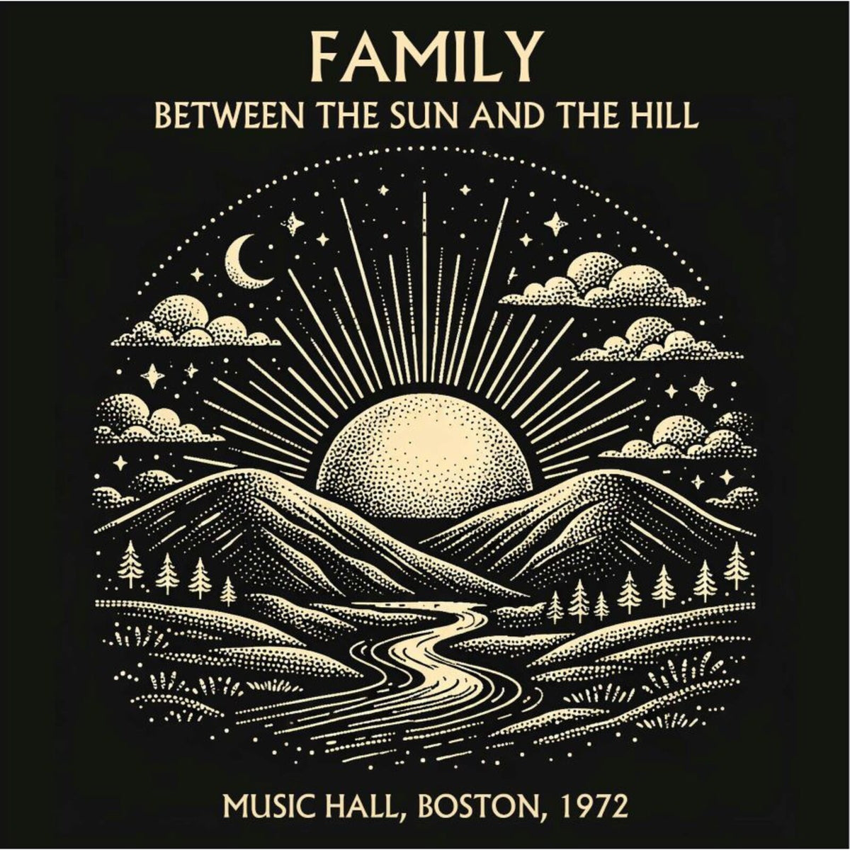 Family - Between The Sun And The Hill - Live In Boston 1972 Product Image