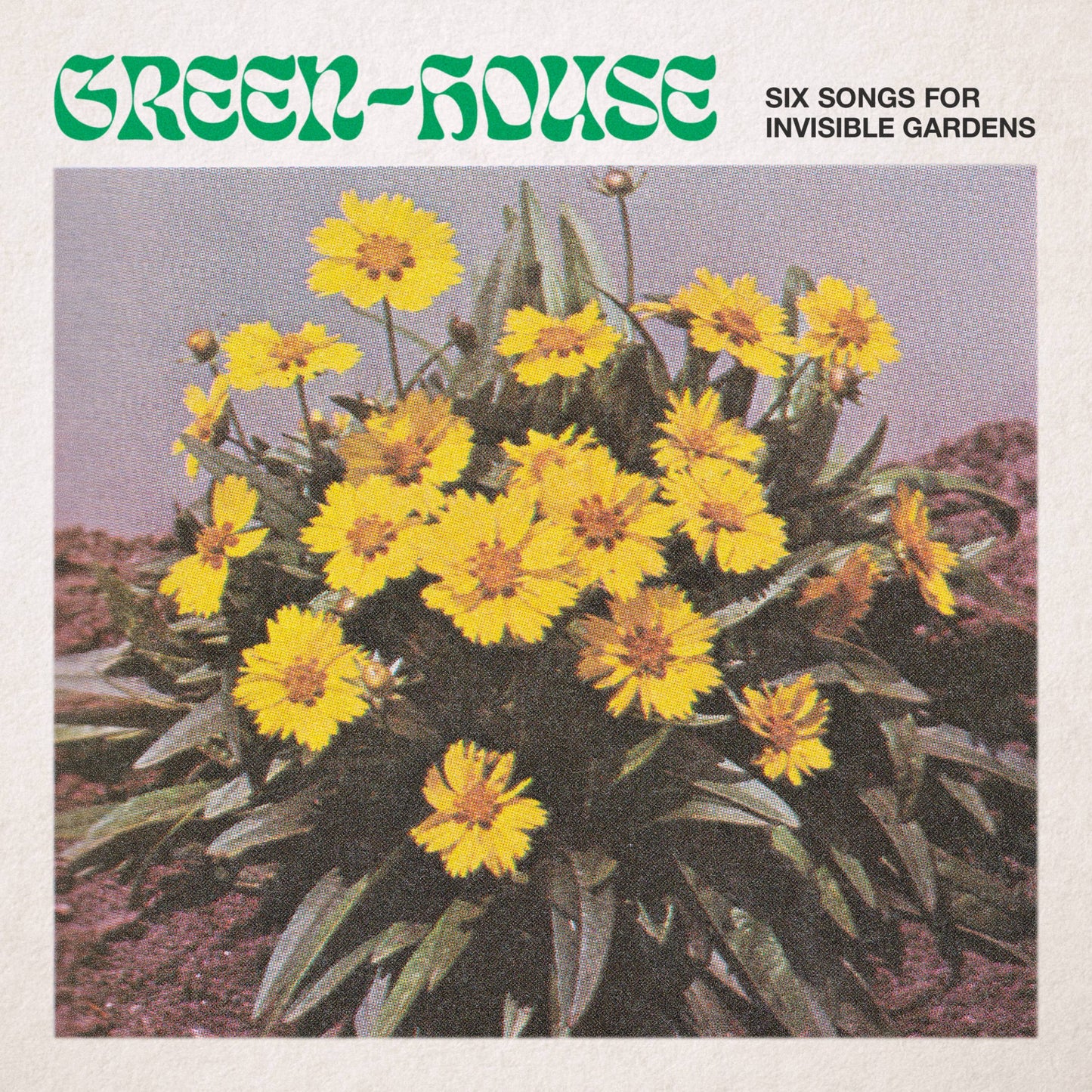 Six Songs For Invisible Gardens (Love Record Stores Variant)