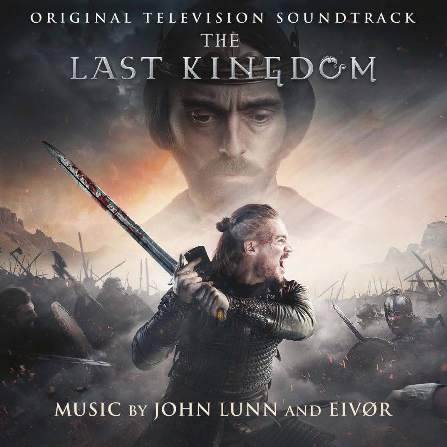 The Last Kingdom - Original Television Soundtrack
