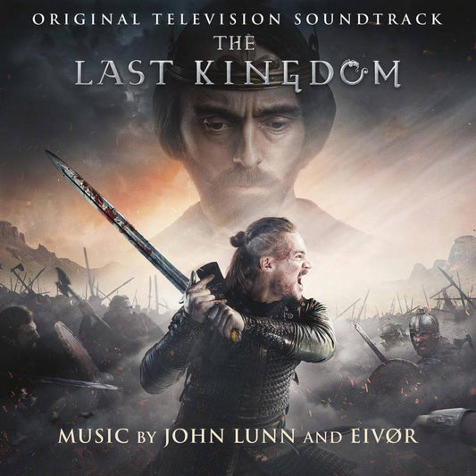 The Last Kingdom - Original Television Soundtrack