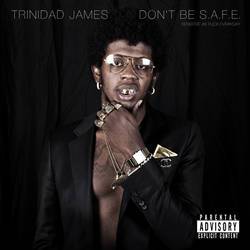 Dont Be Safe
