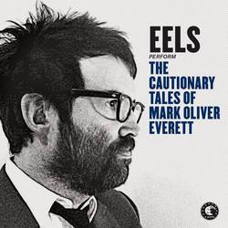 Eels Perform The Cautionary Tales of Mark Oliver Everett