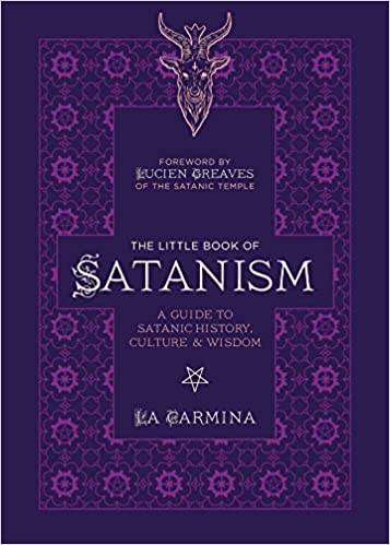 Little Book Of Satanism, The: A Guide to Satanic History, Culture, and Wisdom