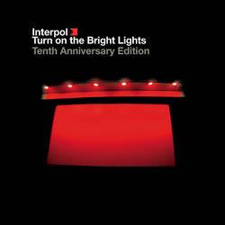 Turn On The Bright Lights - The Tenth Anniversary Edition