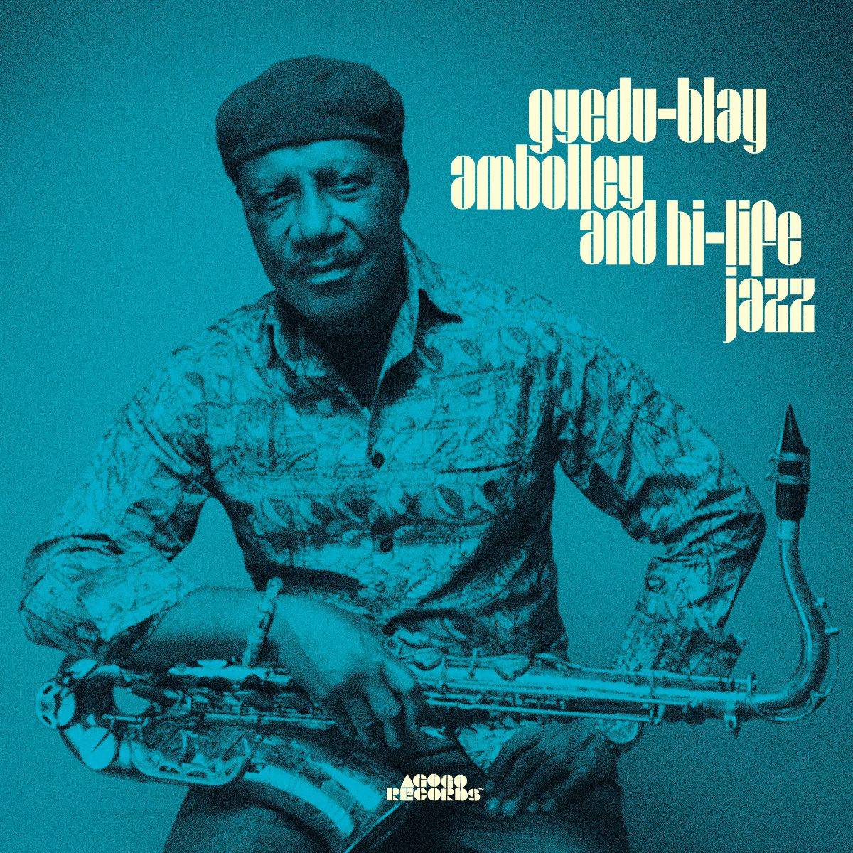 Gyedu-Blay Ambolley and High Life Jazz