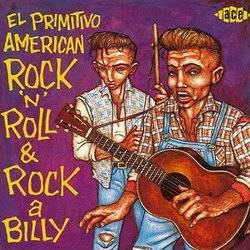 Various - El Primitivo American Rock 'n' Roll and Rockabilly