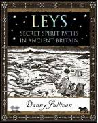 Leys: Secret Spirit Paths in Ancient Britain
