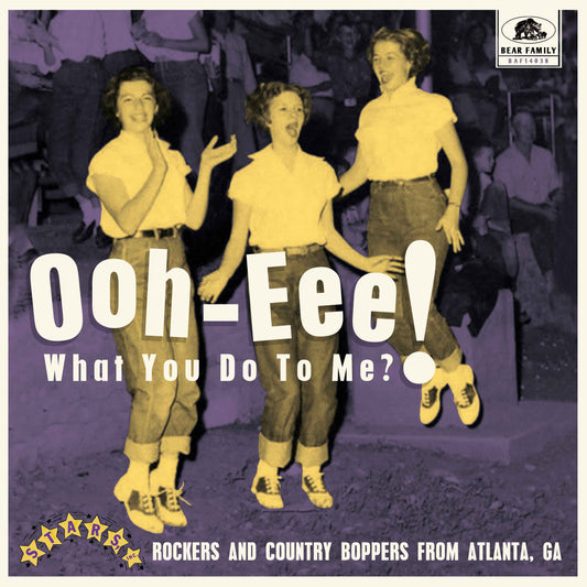 Ooh-eee! What You Do To Me?! - Stars, Inc. Rockers And Country Boppers From Atlanta, Ga
