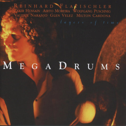 Reinhard Flatischler and Megadrums - Layers Of Time Product Image