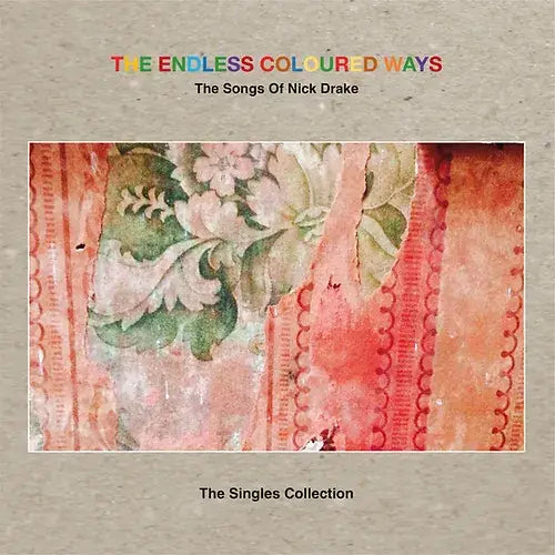 The Endless Coloured Ways: The Songs Of Nick Drake - The Singles Collection - RSD 2024