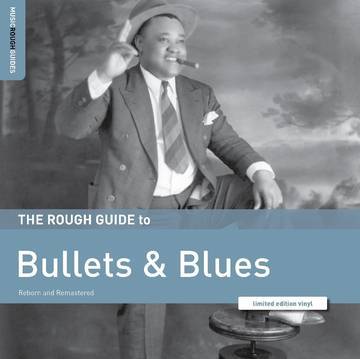 Rough Guide To Bullets and Blues