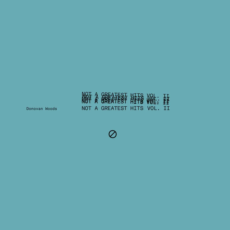Donovan Woods - Not A Greatest Hits Vol II - RSD 2026 Product Image