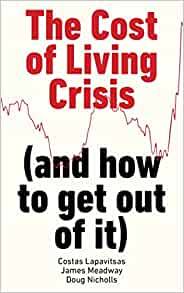 The Cost of Living Crisis (and how to get out of it)
