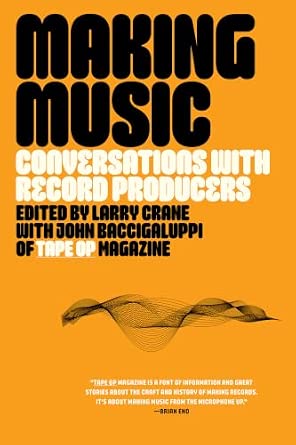 Making Music: Conversations with Record Producers
