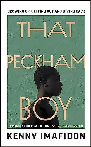 That Peckham Boy: Growing Up, Getting Out and Giving Back