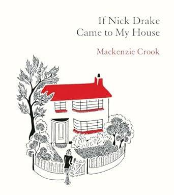 If Nick Drake Came to My House