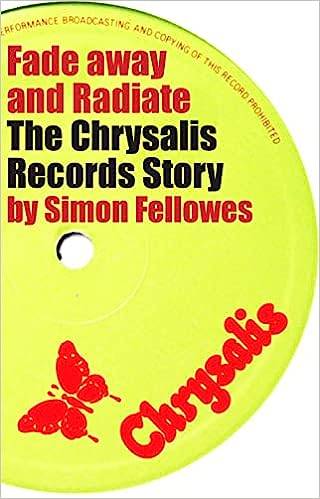 Fade Away and Radiate: The Chrysalis Records Story