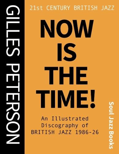 Now is the Time!: 21st Century British Jazz