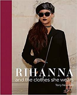 Rihanna and the Clothes She Wears