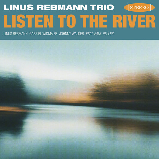 Linus Rebmann Trio - Listen To The River Product Image