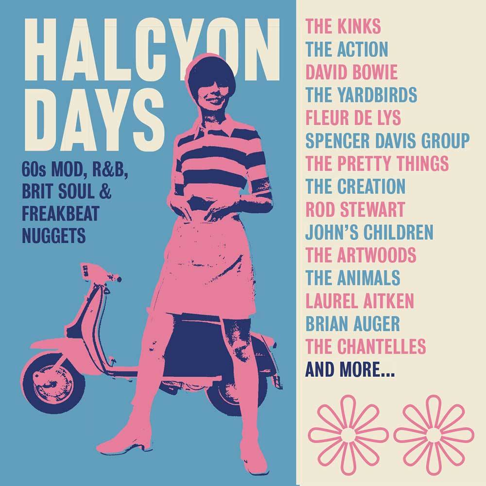 Halcyon Days: 60s Mod, R&B, Brit Soul and Freakbeat Nuggets