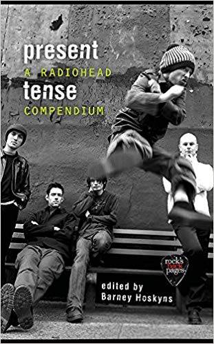 Present Tense: A Radiohead Compendium