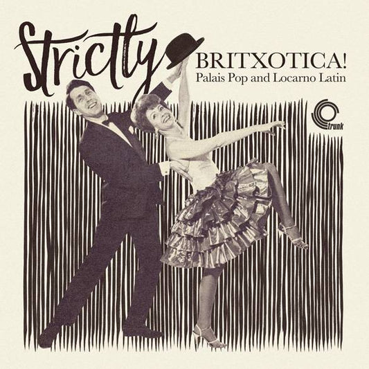 Strictly Britxotica! - Palais Pop and Locarno Latin