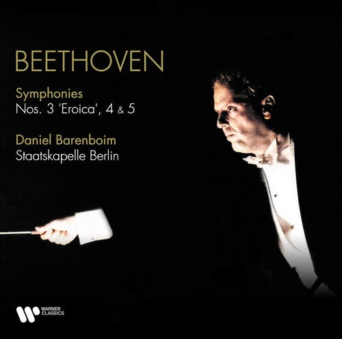 Beethoven: Symphonies Nos. 3 "Eroica", 4 and 5