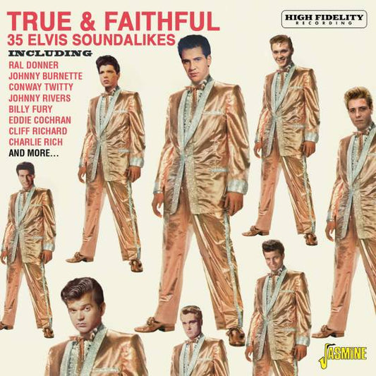 True and Faithful - 36 Elvis Soundalikes