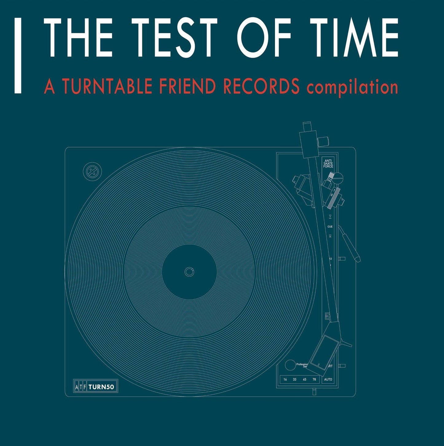 The Test Of Time - A Turntable Friend Records Compilation