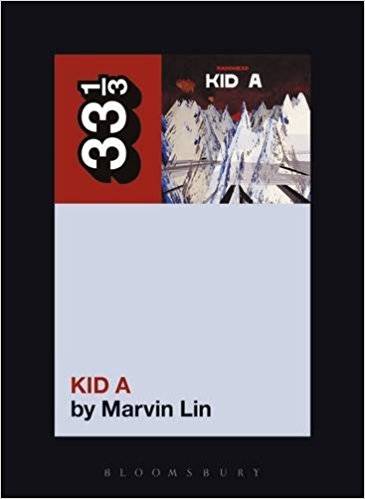 33 1/3 : Radiohead's Kid A