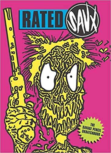RATED SAVX: The Savage Pencil Scratchbook
