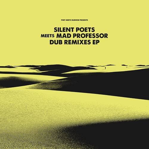 Silent Poets Meets Mad Professor Dub Remixes