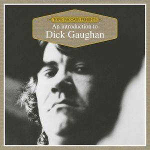 An Introduction To Dick Gaughan