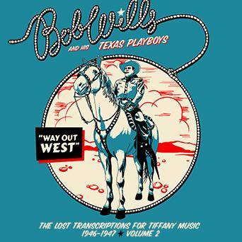 Way Out West - The Lost Transcriptions for Tiffany Music 1946-1947 Volume 2