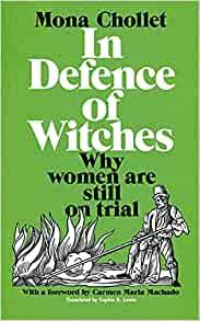In Defence of Witches: Why women are still on trial
