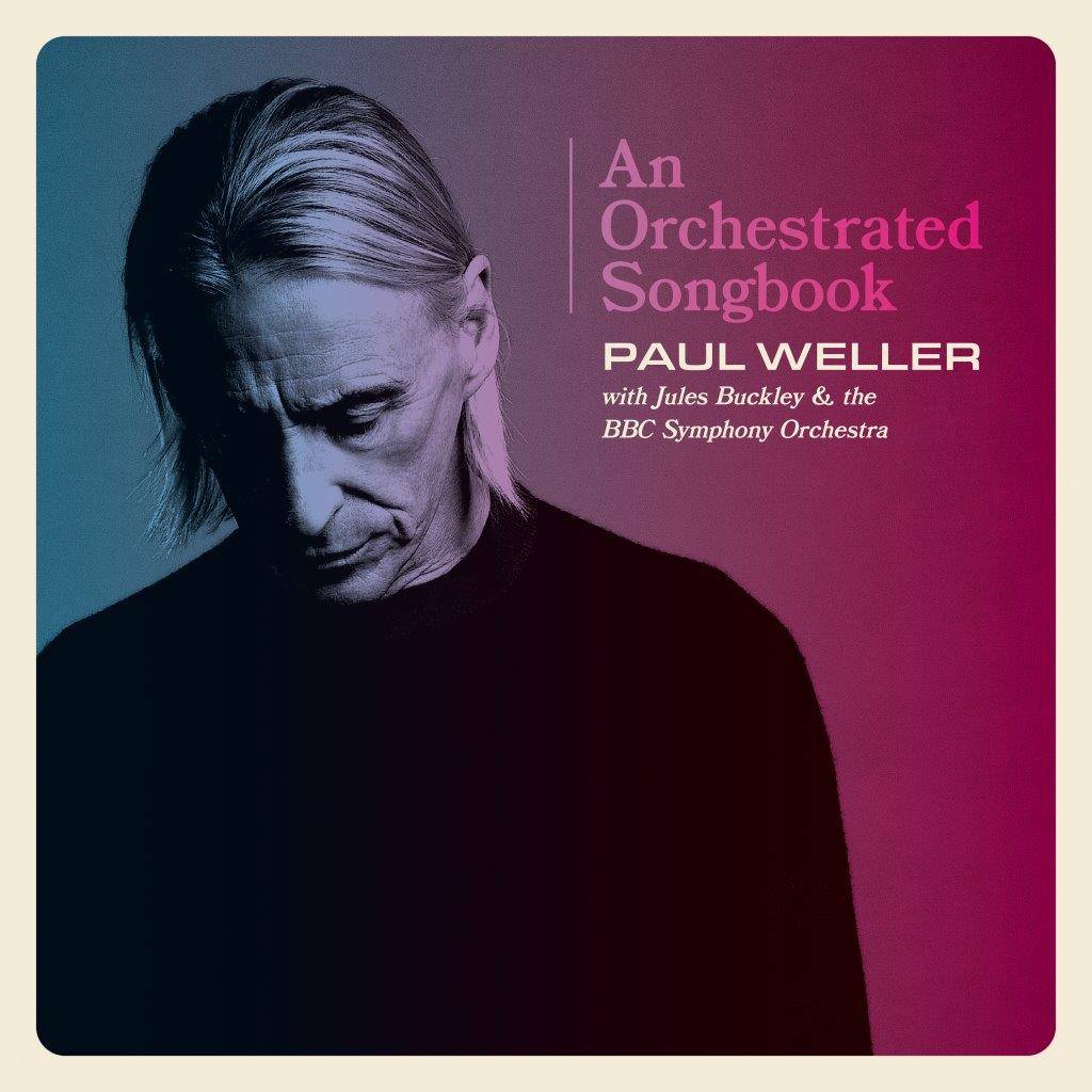 An Orchestrated Songbook - Paul Weller with Jules Buckley and the BBC Symphony Orchestra