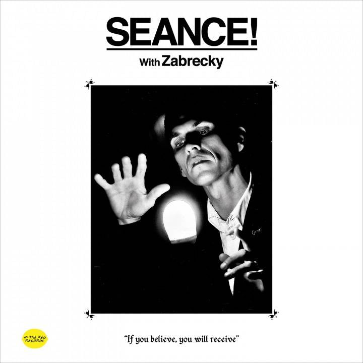 Seance! with Zabrecky