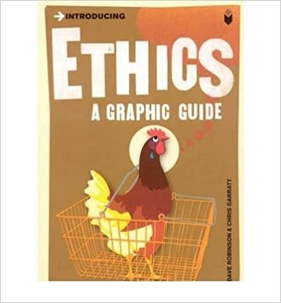 Introducing Ethics: A Graphic Guide