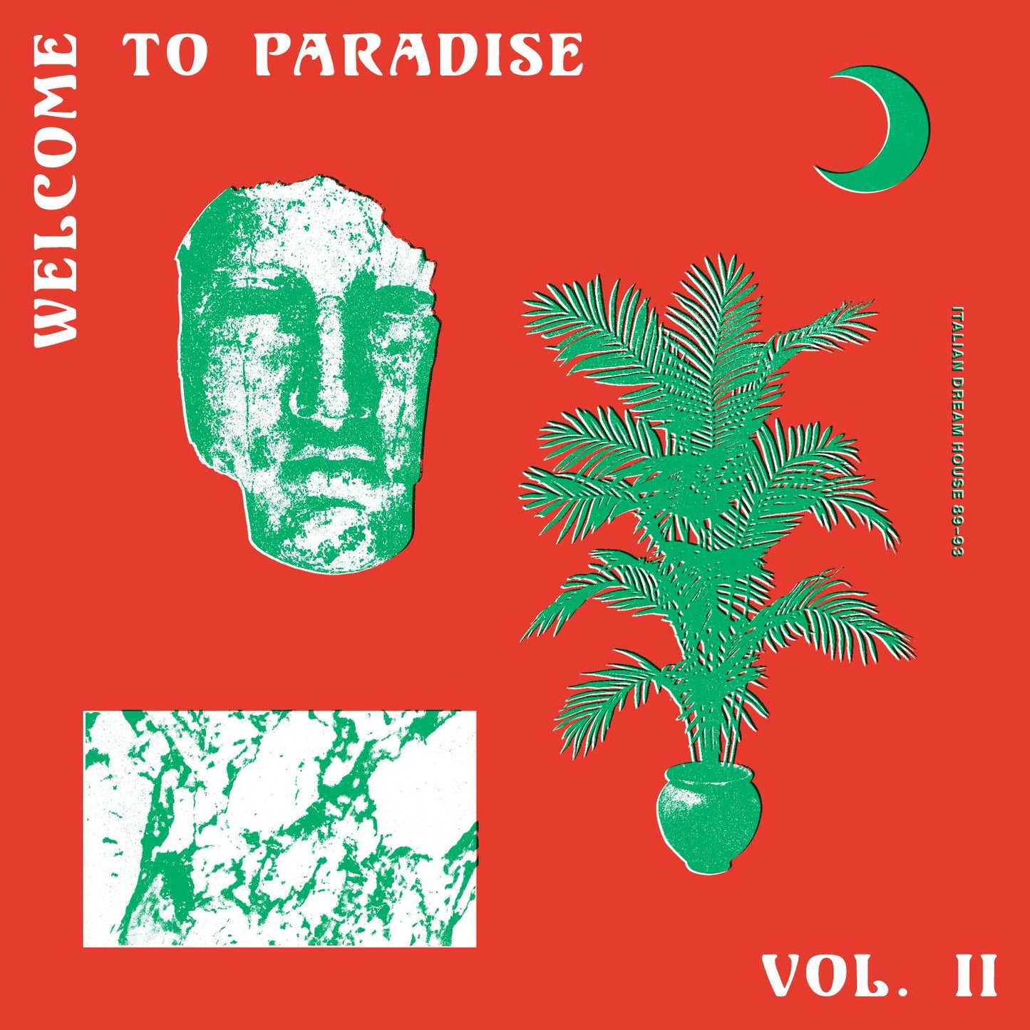 Welcome To Paradise (Italian Dream House 89 - 93 Vol 2
