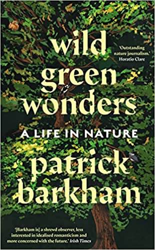 Wild Green Wonders: A Life in Nature