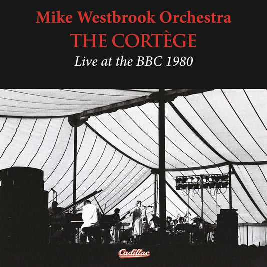 Mike Westbrook Orchestra - The Cortege Live at the BBC 1980 Product Image