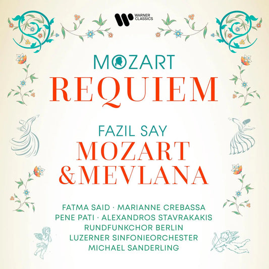 Mozart: Requiem - Say: Mozart and Mevlana