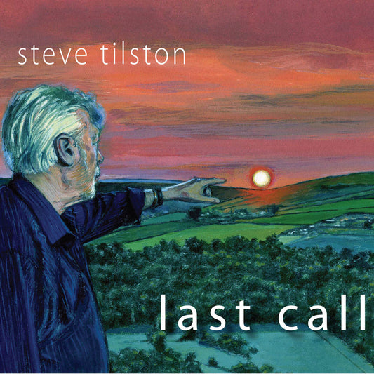 Steve Tilston - Last Call Product Image